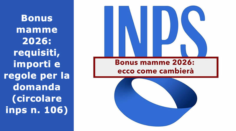 Bonus mamme 2026: requisiti, importi e regole per la domanda (circolare inps n. 106)